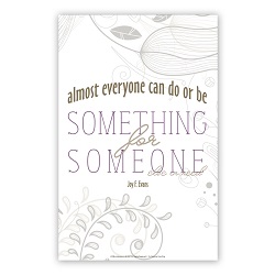 Be Something For Someone Else in Need - Digital Download