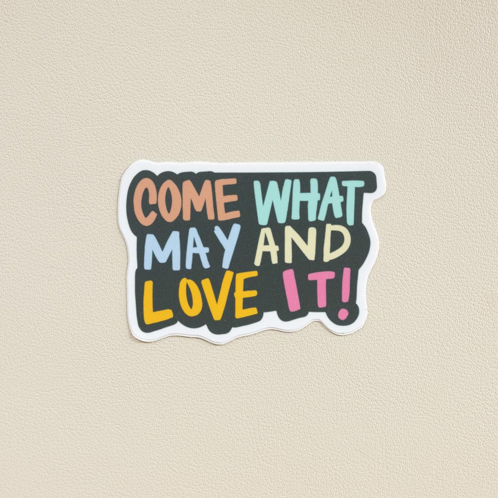Come What May and Love It Vinyl Sticker - LDP-VS-LOVEIT