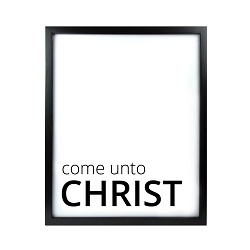 Come Unto Christ LDS Quote Wall Art - Modern