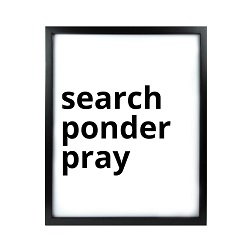 Search Ponder Pray LDS Quote Wall Art - Modern