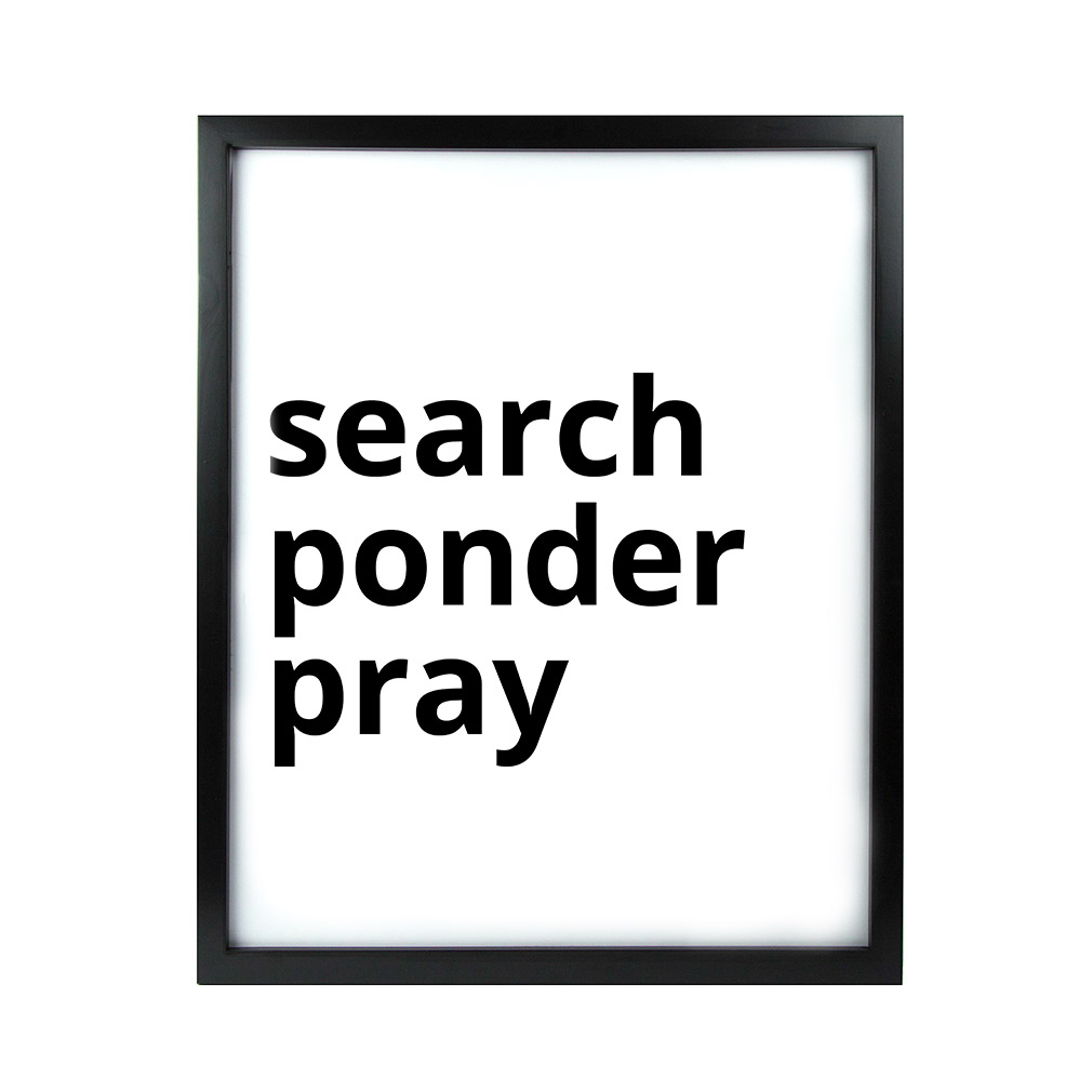 Search Ponder Pray LDS Quote Wall Art - Modern - LDP-ART-QUOTE-SPP