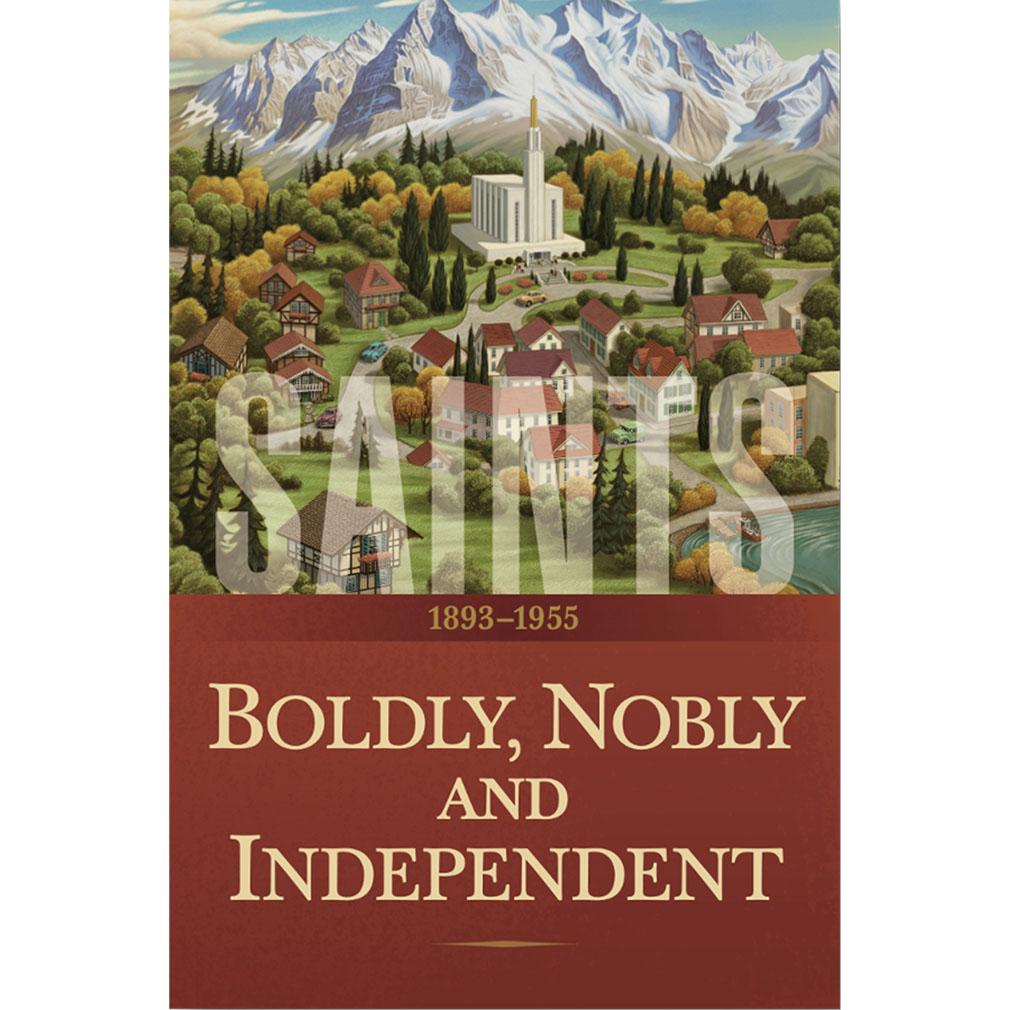 Saints Volume 3: Boldly, Nobly, and Independent - LDS-SAINTSVOL3