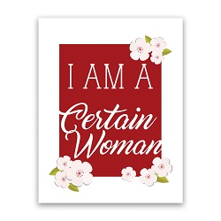 I am a Certain Woman Poster - Digital Download general conference printable, 