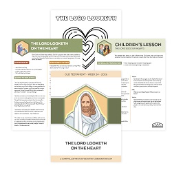 The Lord Looketh on the Heart Come, Follow Me Study Packet - Digital Download come follow me, old testament, come follow me study guide, come follow me printable, old testament printable, old testament primary lesson