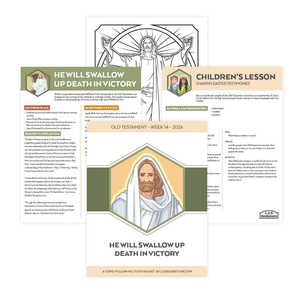 He Will Swallow Up Death in Victory Come, Follow Me Study Packet - Digital Download - LDPD-CFM-26-14