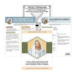 I Will Declare What He Hath Done for My Soul Come, Follow Me Study Packet - Digital Download come follow me, old testament, come follow me study guide, come follow me printable, old testament printable, old testament primary lesson