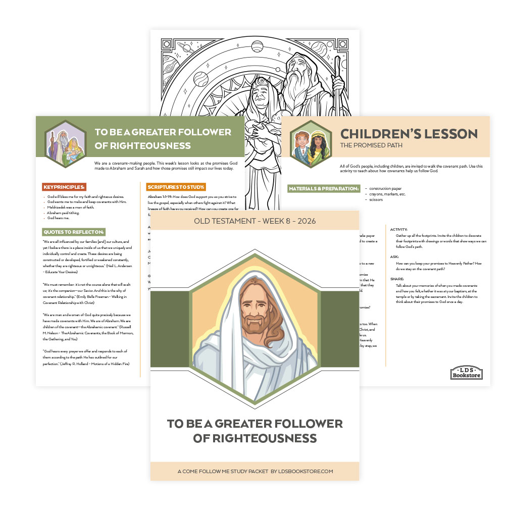 To Be a Greater Follower of Righteousness Come, Follow Me Study Packet - Digital Download - LDPD-CFM-26-8