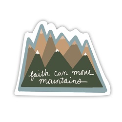 Faith Can Move Mountains Vinyl Sticker