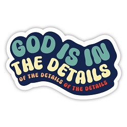 God is In the Details Vinyl Sticker