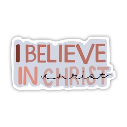 I Believe in Christ Vinyl Sticker